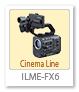 ILME-FX6V,Cinema line